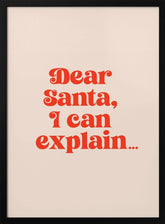 Dear Santa I can Explain Poster - Corkframes.com