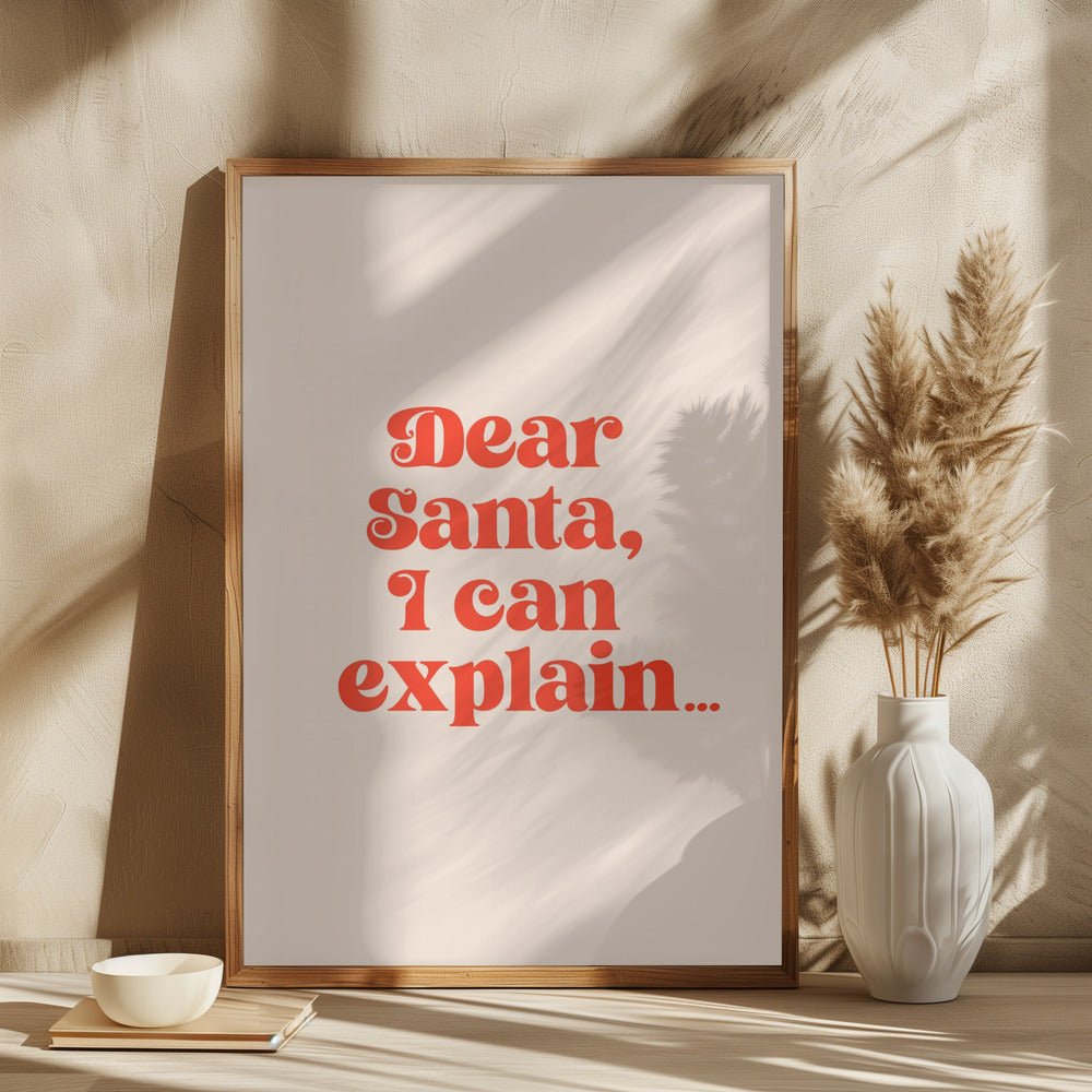 Dear Santa I can Explain Poster - Corkframes.com