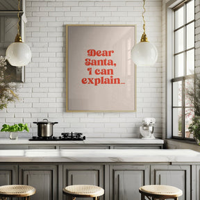 Dear Santa I can Explain Poster - Corkframes.com