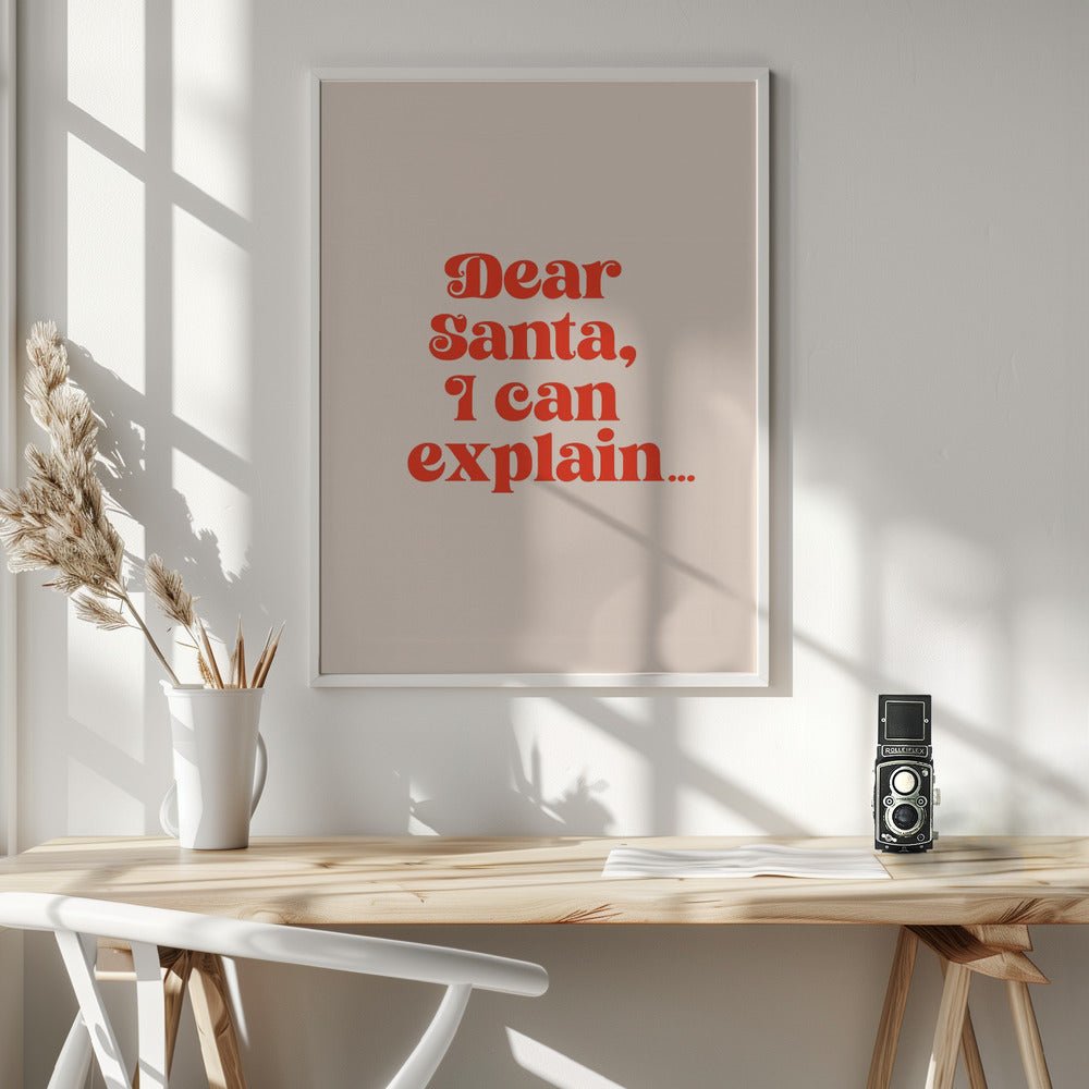 Dear Santa I can Explain Poster - Corkframes.com