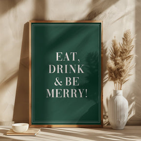 Eat,Drink And Be Merry Poster - Corkframes.com