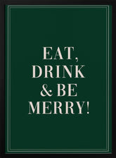 Eat,Drink And Be Merry Poster - Corkframes.com