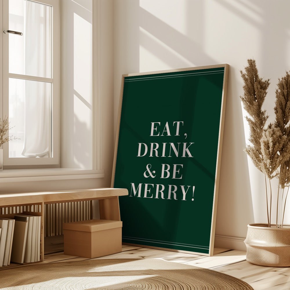 Eat,Drink And Be Merry Poster - Corkframes.com