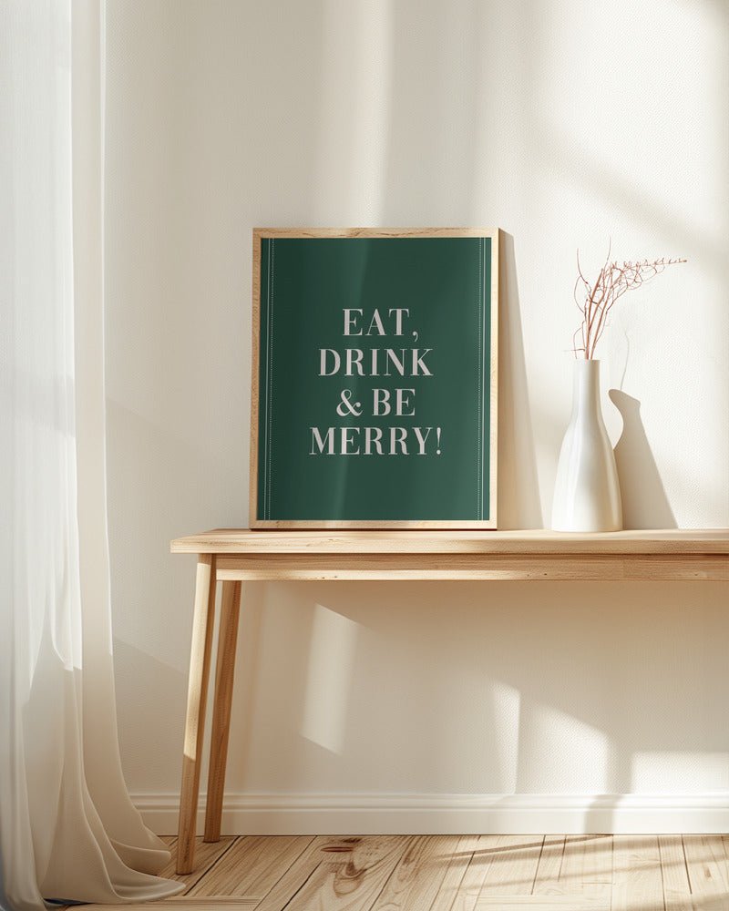 Eat,Drink And Be Merry Poster - Corkframes.com