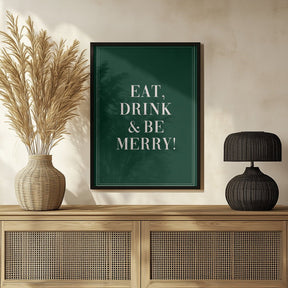 Eat,Drink And Be Merry Poster - Corkframes.com