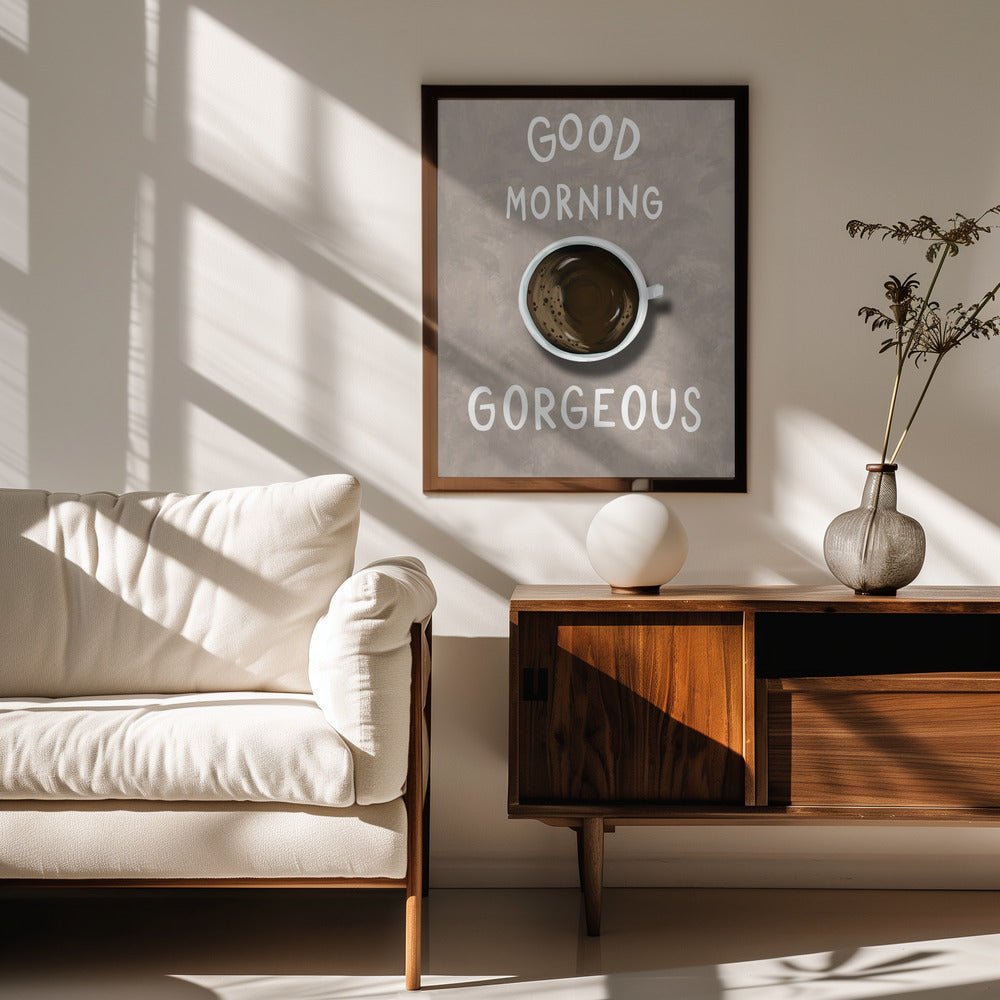 Good Morning Gorgeous Coffee Poster - Corkframes.com