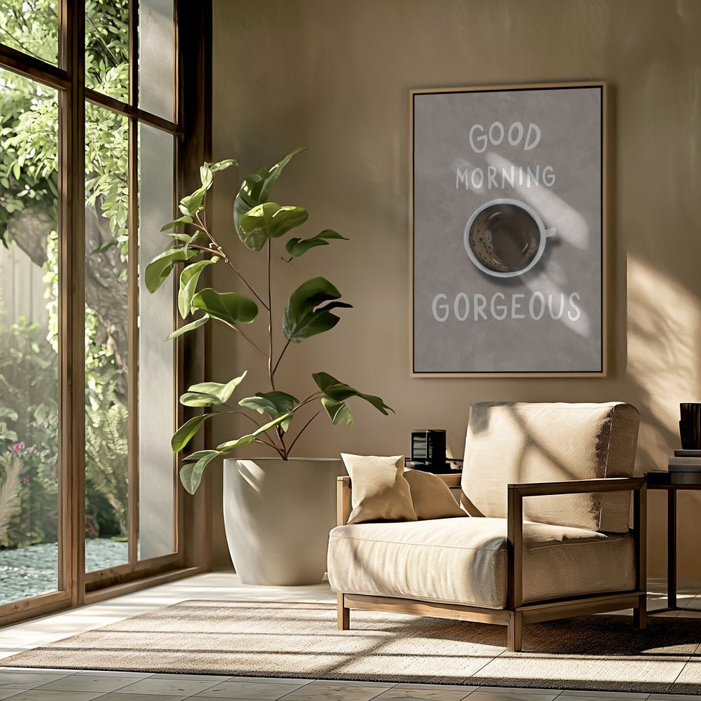 Good Morning Gorgeous Coffee Poster - Corkframes.com