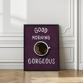 Good Morning Gorgeous Poster (Purple) - Corkframes.com