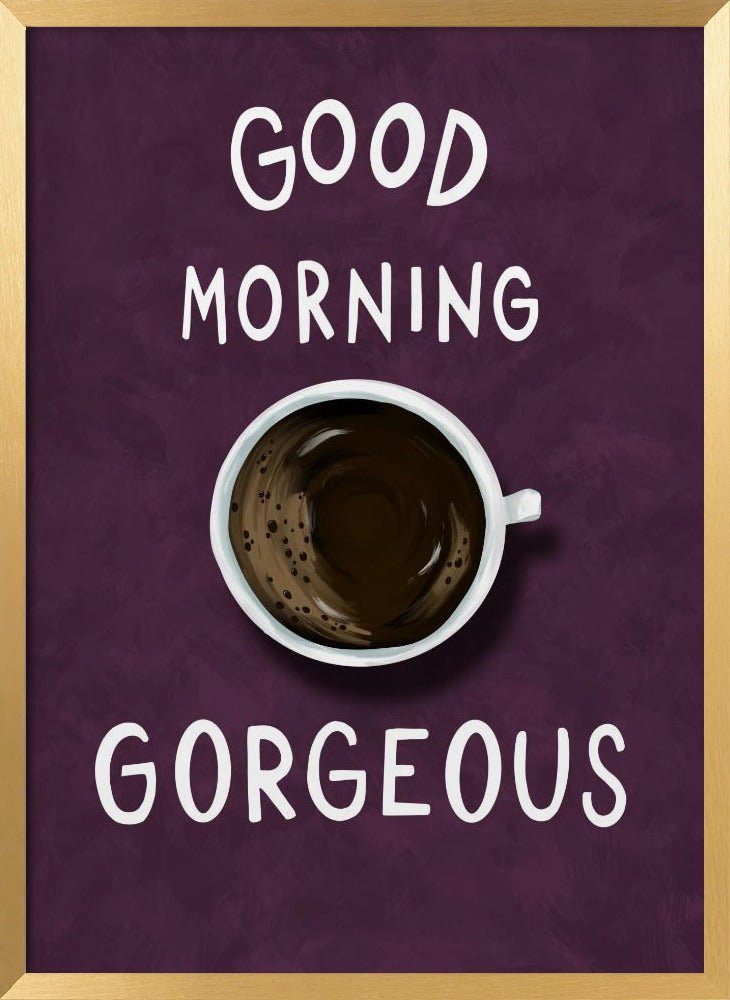 Good Morning Gorgeous Poster (Purple) - Corkframes.com