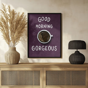 Good Morning Gorgeous Poster (Purple) - Corkframes.com