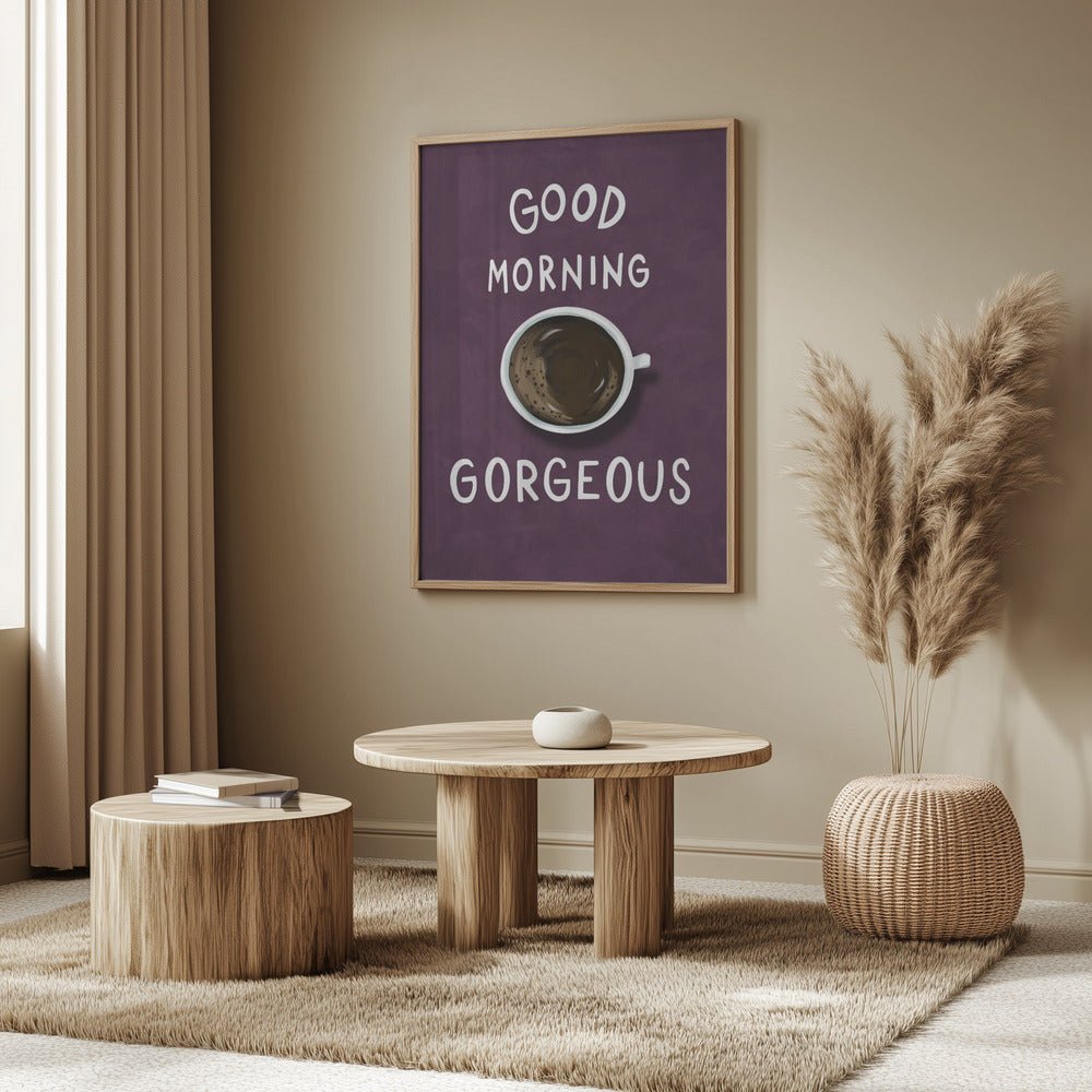 Good Morning Gorgeous Poster (Purple) - Corkframes.com