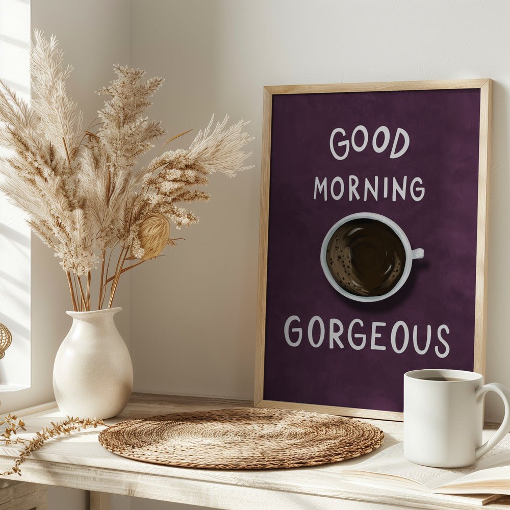 Good Morning Gorgeous Poster (Purple) - Corkframes.com