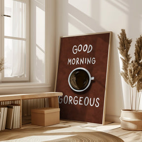 Good Morning Gorgeous Poster (Red) - Corkframes.com