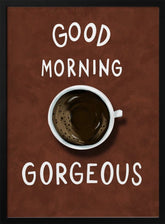 Good Morning Gorgeous Poster (Red) - Corkframes.com