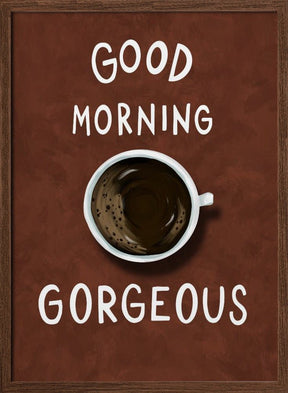 Good Morning Gorgeous Poster (Red) - Corkframes.com