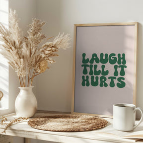 Laugh Till It Hurts Poster - Corkframes.com