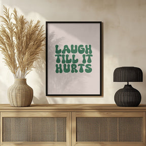 Laugh Till It Hurts Poster - Corkframes.com