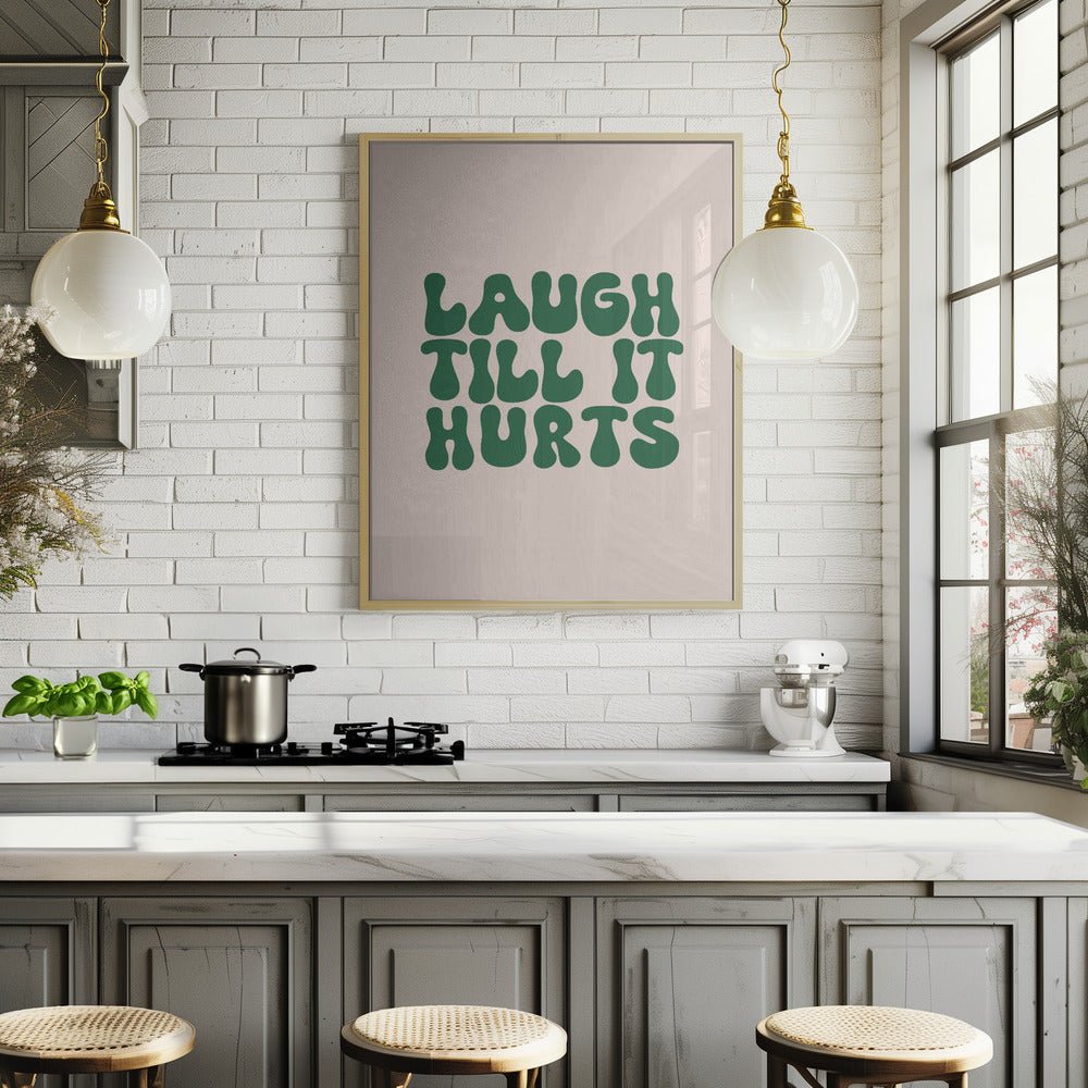 Laugh Till It Hurts Poster - Corkframes.com