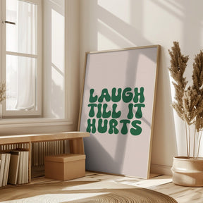 Laugh Till It Hurts Poster - Corkframes.com