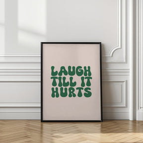 Laugh Till It Hurts Poster - Corkframes.com