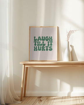 Laugh Till It Hurts Poster - Corkframes.com