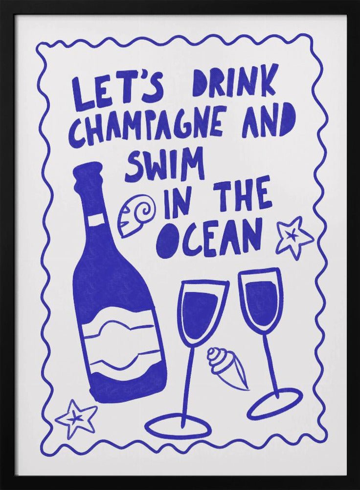 Let´s drink champagne Poster - Corkframes.com