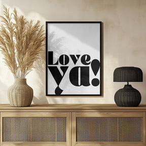 Love Ya Poster - Corkframes.com