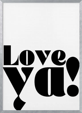 Love Ya Poster - Corkframes.com