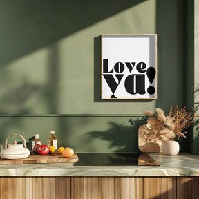 Love Ya Poster - Corkframes.com