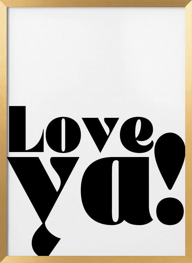 Love Ya Poster - Corkframes.com