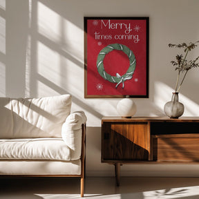 Merry Times Coming Poster - Corkframes.com