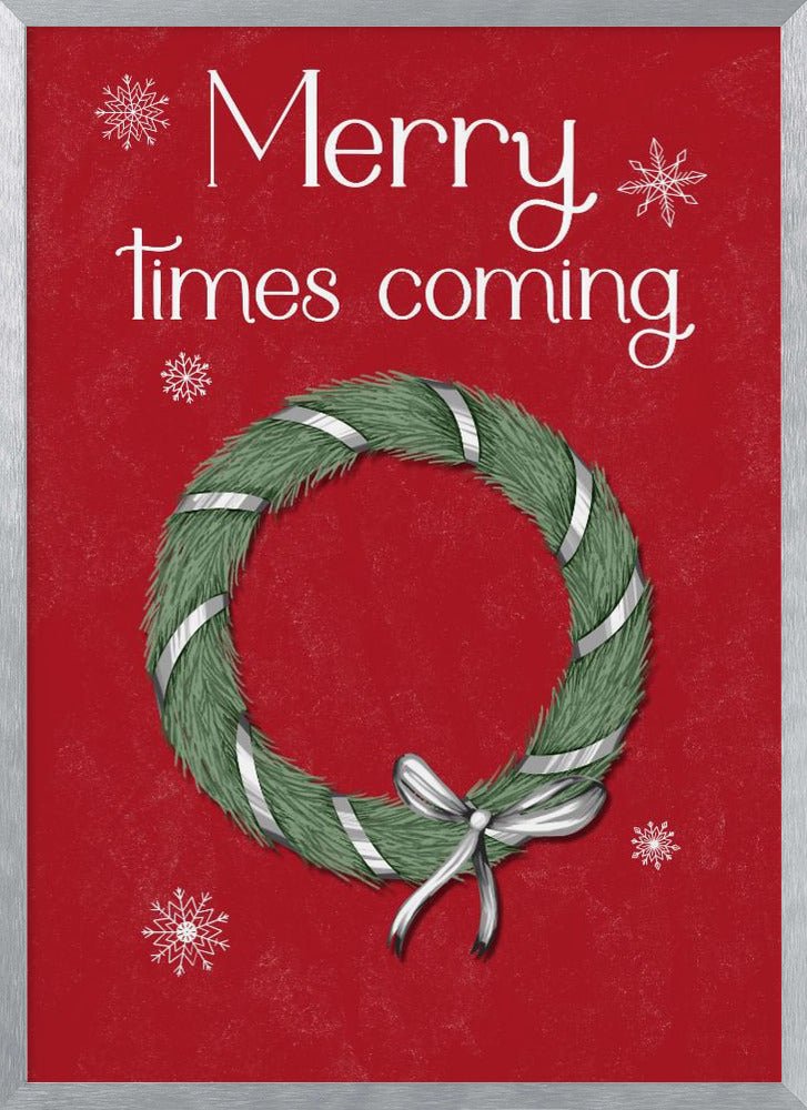 Merry Times Coming Poster - Corkframes.com