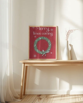 Merry Times Coming Poster - Corkframes.com