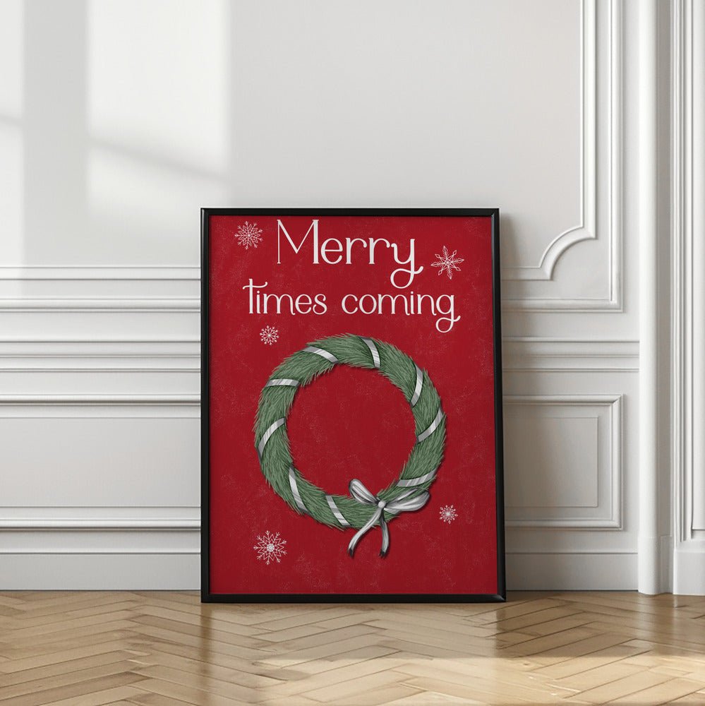 Merry Times Coming Poster - Corkframes.com