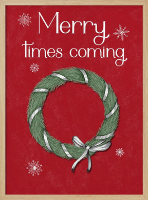 Merry Times Coming Poster - Corkframes.com