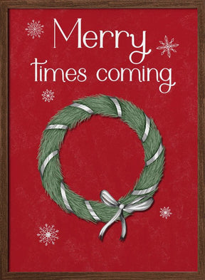 Merry Times Coming Poster - Corkframes.com