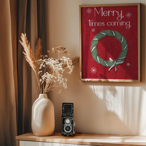 Merry Times Coming Poster - Corkframes.com