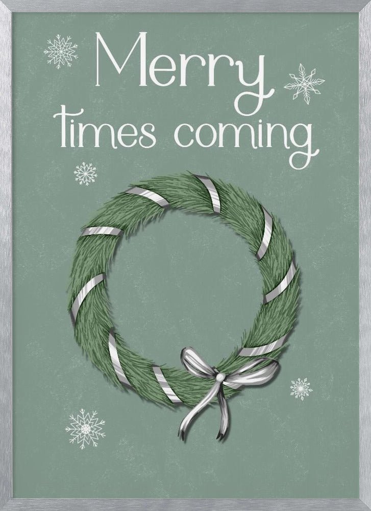 Merry Times Coming Poster (Green) - Corkframes.com