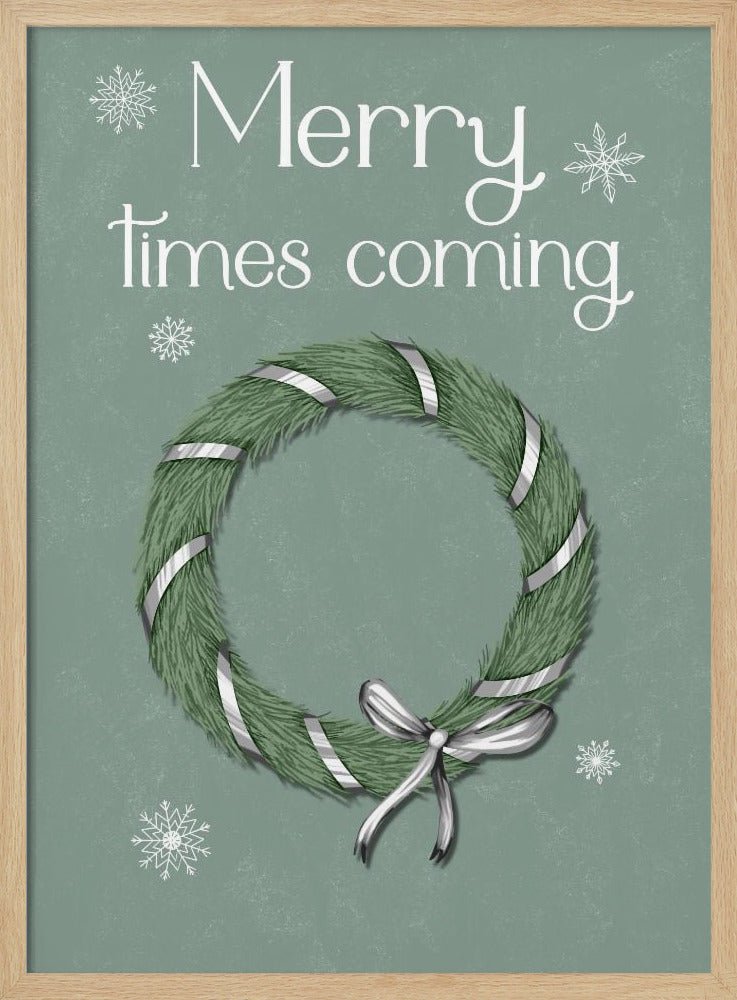 Merry Times Coming Poster (Green) - Corkframes.com