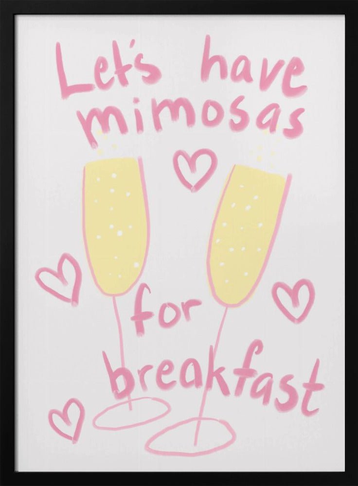 Mimosas For Breakfast Poster - Corkframes.com