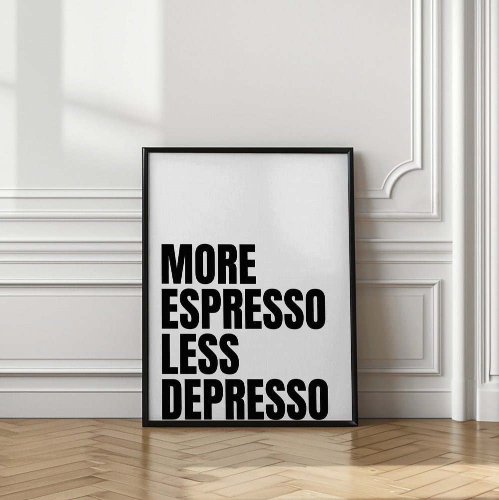 More Espresso Less Depresso Poster - Corkframes.com