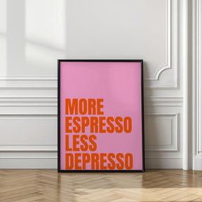 More Espresso Less Depresso Poster (pink) - Corkframes.com