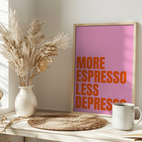 More Espresso Less Depresso Poster (pink) - Corkframes.com