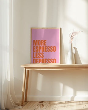 More Espresso Less Depresso Poster (pink) - Corkframes.com