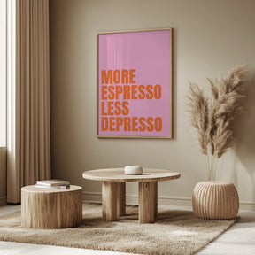 More Espresso Less Depresso Poster (pink) - Corkframes.com