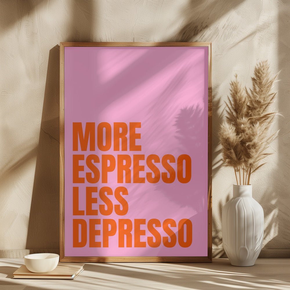 More Espresso Less Depresso Poster (pink) - Corkframes.com