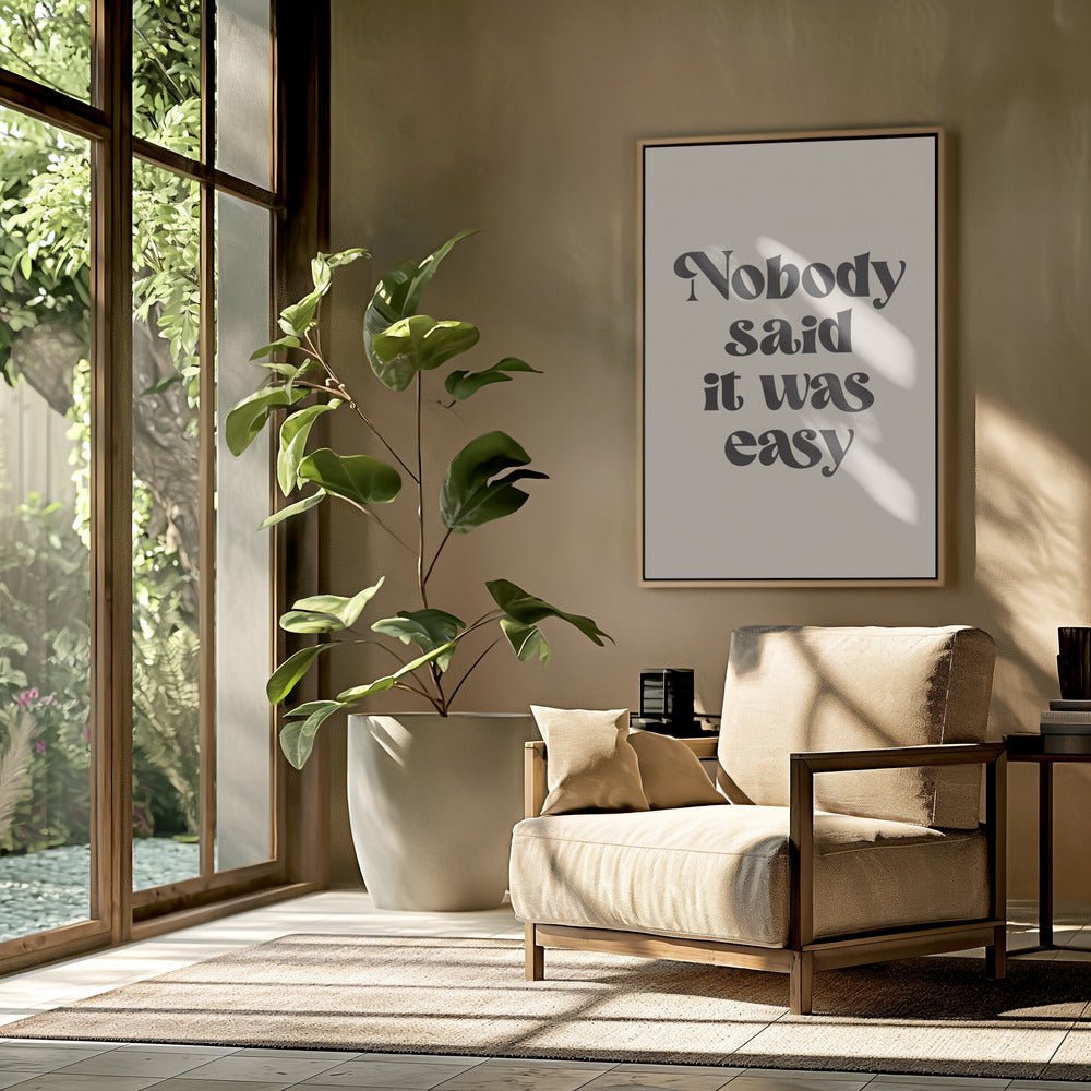 Nobody Said It Was Easy Poster - Corkframes.com