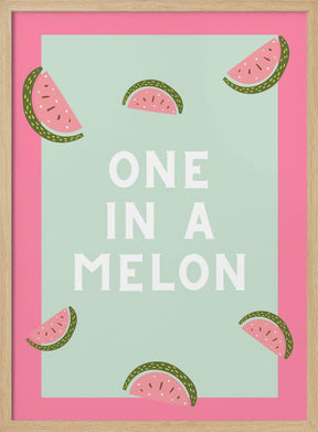 One In a Melon Poster - Corkframes.com