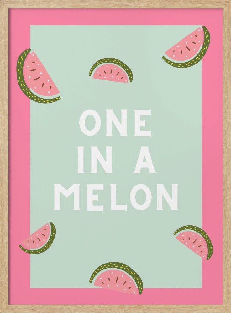 One In a Melon Poster - Corkframes.com