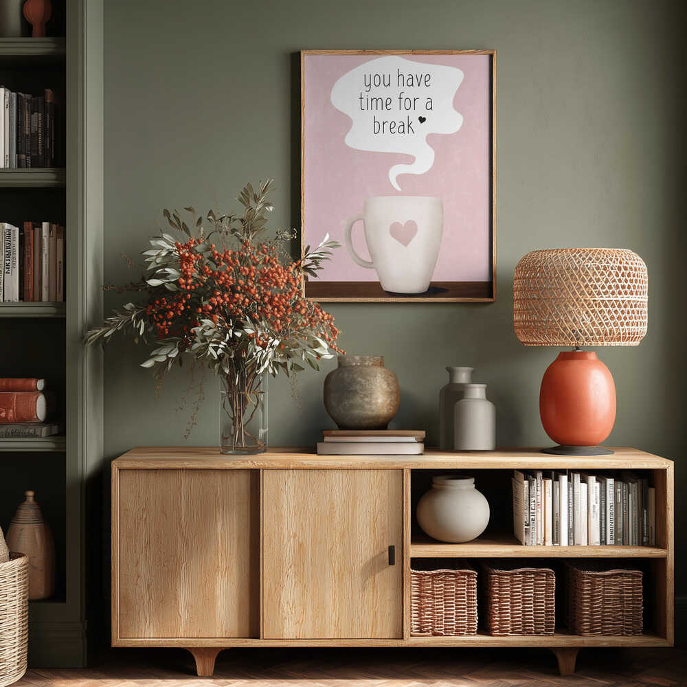 You Have Time for a Break Poster